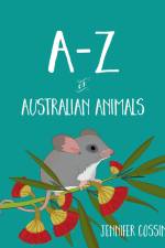 A-Z of Australian Animals af Jennifer Cossins