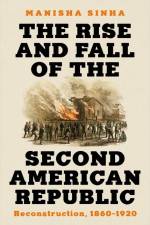 The Rise and Fall of the Second American Republic af Manisha Sinha