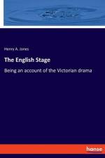 The English Stage af Henry A. Jones