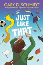 Just Like That af Gary D. Schmidt