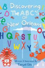 Discovering the ABC's of New Orleans af Tanyell Ellis