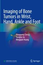 Imaging of Bone Tumors in Wrist, Hand, Ankle and Foot af Xiaoguang Cheng