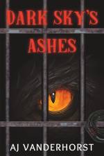 Dark Sky's Ashes af Aj Vanderhorst