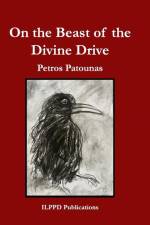 On the Beast of the Divine Drive af Petros Patounas