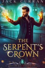 The Serpent's Crown: Jasper Wychwood Chronicles Book 1 af Jack Curran