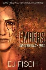 Embers: Ziva Payvan Legacy, Part 2 af Ej Fisch