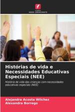 Histórias de vida e Necessidades Educativas Especiais (NEE) af Alejandra Acosta Wilchez