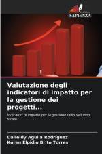 Valutazione degli indicatori di impatto per la gestione dei progetti... af Daileidy Aguila Rodríguez