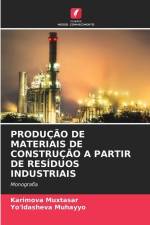 PRODUÇÃO DE MATERIAIS DE CONSTRUÇÃO A PARTIR DE RESÍDUOS INDUSTRIAIS af Karimova Muxtasar