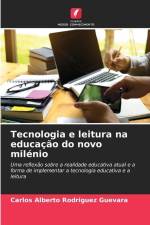 Tecnologia e leitura na educação do novo milénio af Carlos Alberto Rodríguez Guevara