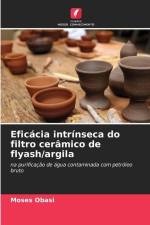 Eficácia intrínseca do filtro cerâmico de flyash/argila af Moses Obasi
