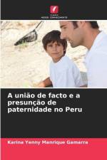 A união de facto e a presunção de paternidade no Peru af Karina Yenny Manrique Gamarra