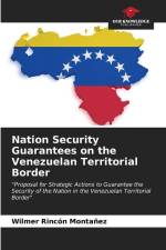 Nation Security Guarantees on the Venezuelan Territorial Border af Wilmer Rincón Montañez