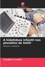 A hidatidose infantil nos planaltos de Setifi af Zineddine Soualili