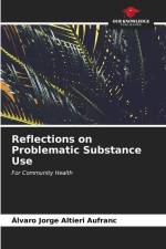 Reflections on Problematic Substance Use af Álvaro Jorge Altieri Aufranc
