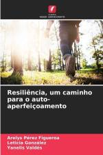 Resiliência, um caminho para o auto-aperfeiçoamento af Arelys Pérez Figueroa