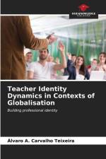 Teacher Identity Dynamics in Contexts of Globalisation af Álvaro A. Carvalho Teixeira