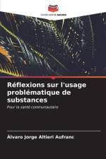 Réflexions sur l'usage problématique de substances af Álvaro Jorge Altieri Aufranc