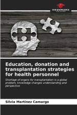 Education, donation and transplantation strategies for health personnel af Silvia Martinez Camargo