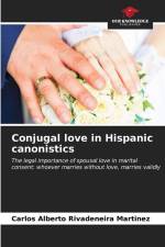 Conjugal love in Hispanic canonistics af Carlos Alberto Rivadeneira Martínez