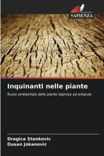 Inquinanti nelle piante af Dragica Stankovic