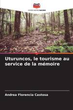 Uturuncos, le tourisme au service de la mémoire af Andrea Florencia Castosa