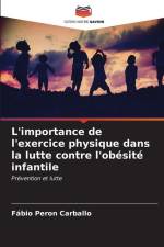 L'importance de l'exercice physique dans la lutte contre l'obésité infantile af Fábio Peron Carballo
