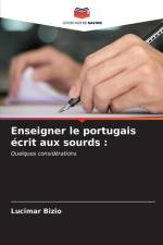 Enseigner le portugais écrit aux sourds : af Lucimar Bizio