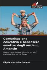 Comunicazione educativa e benessere emotivo degli anziani, Amancio af Migdalia Atucha Fuentes