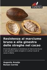 Resistenza al marciume bruno e alla ginestra delle streghe nel cacao af Augusto Araújo