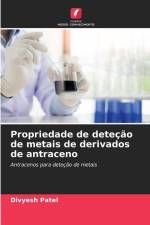 Propriedade de deteção de metais de derivados de antraceno af Divyesh Patel