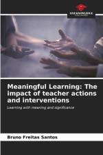 Meaningful Learning: The impact of teacher actions and interventions af Bruno Freitas Santos