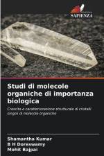 Studi di molecole organiche di importanza biologica af Shamantha Kumar