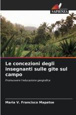 Le concezioni degli insegnanti sulle gite sul campo af Maria V. Francisco Mapatse