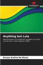 Anything but Lula af Soraya Avelino de Moura