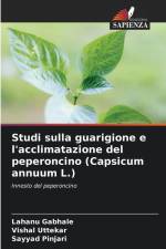 Studi sulla guarigione e l'acclimatazione del peperoncino (Capsicum annuum L.) af Lahanu Gabhale