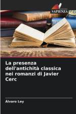 La presenza dell'antichità classica nei romanzi di Javier Cerc af Álvaro Ley