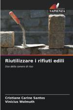 Riutilizzare i rifiuti edili af Cristiane Carine Santos