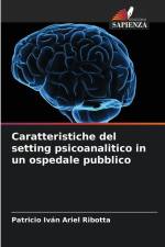 Caratteristiche del setting psicoanalitico in un ospedale pubblico af Patricio Iván Ariel Ribotta