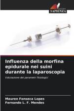 Influenza della morfina epidurale nei suini durante la laparoscopia af Mauren Fonseca Lopes