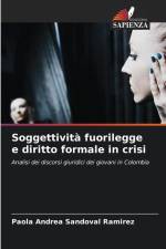 Soggettività fuorilegge e diritto formale in crisi af Paola Andrea Sandoval Ramirez
