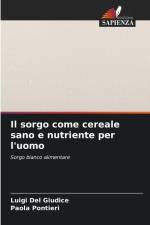 Il sorgo come cereale sano e nutriente per l'uomo af Luigi Del Giudice