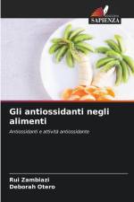Gli antiossidanti negli alimenti af Rui Zambiazi