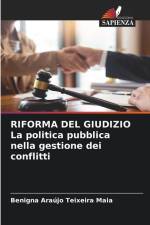 RIFORMA DEL GIUDIZIO La politica pubblica nella gestione dei conflitti af Benigna Araújo Teixeira Maia