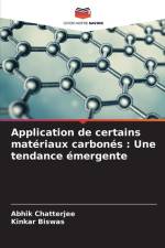 Application de certains matériaux carbonés : Une tendance émergente af Abhik Chatterjee