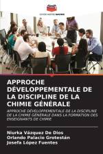 APPROCHE DÉVELOPPEMENTALE DE LA DISCIPLINE DE LA CHIMIE GÉNÉRALE af Niurka Vázquez de Dios