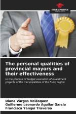 The personal qualities of provincial mayors and their effectiveness af Diana Vargas Velásquez