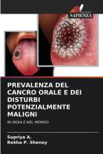 PREVALENZA DEL CANCRO ORALE E DEI DISTURBI POTENZIALMENTE MALIGNI af Supriya A.