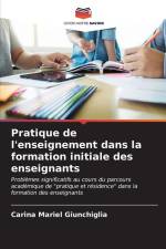 Pratique de l'enseignement dans la formation initiale des enseignants af Carina Mariel Giunchiglia
