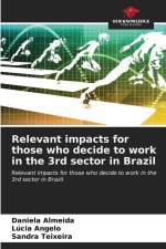 Relevant impacts for those who decide to work in the 3rd sector in Brazil af Daniela Almeida